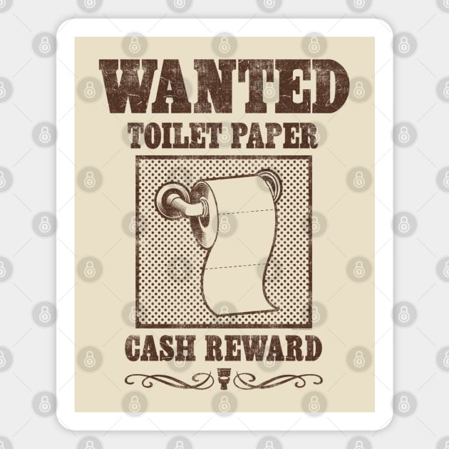 WANTED: TOILET PAPER Magnet by ROBZILLA